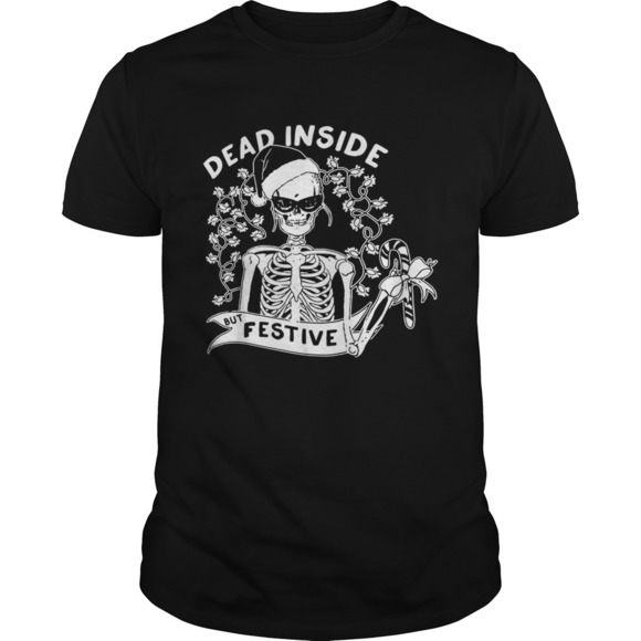 Other - Dead Inside But Festive Christmas Shirt